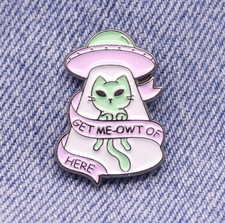 Listing image for Alien Cat Enamel Pin Badge - "Get Me-Owt Of Here" UFO Space Theme Pin Badge